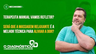 SERÁ QUE A MASSAGEM RELAXANTE É A MELHOR TÉCNICA PARA ALIVIAR A DOR DO SEU PACIENTE [upl. by Hsan806]