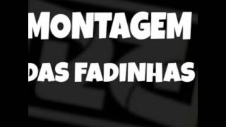 MONTAGEM DAS FADINHAS FUNKPE [upl. by Tracie]