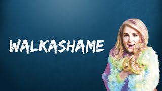 Meghan Trainor  Walkashame Lyrics [upl. by Coffey]