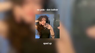 no pole  don toliver sped up [upl. by Ardnossac]