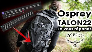 Osprey TALON 22  Je REPONDS à VOS COMMENTAIRES [upl. by Springer915]