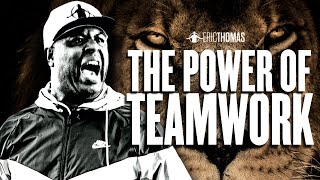 THE POWER OF TEAM WORK Powerful Motivational Video ERIC THOMAS [upl. by Annatsirhc564]