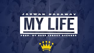 Jauwan Hadaway quot My LifequotOfficial Video [upl. by Aryan]