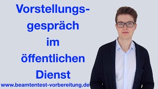 Vorstellungsgespräch im öffentlichen Dienst  Auf diese Fragen musst Du Dich vorbereiten [upl. by Terence]