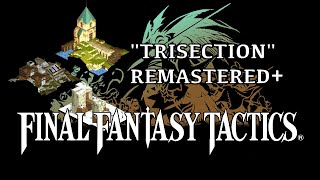 Final Fantasy Tactics OST  Trisection  REMASTERED [upl. by Nahtad]