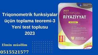 Triqonometrik funksiyalar üçün toplama teoremi3Test toplusu2023Əlaqə0515521577 [upl. by Ingeberg]