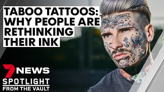 Taboo tattoos why people including actor Mark Wahlberg are rethinking their ink  7NEWS Spotlight [upl. by Ahsitnauq]