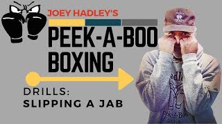 Joey Hadleys AUTHENTIC quotPEEKABOOquot Boxing DRILLS Slipping a Jab [upl. by Nosnibor987]