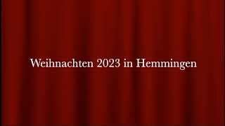 Weihnachten in der Kirchenregion Hemmingen 2023 [upl. by Fiorenze]