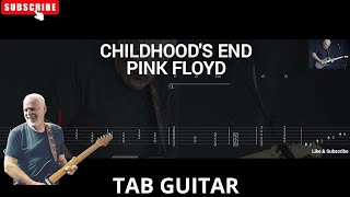 PINK FLOYD  CHILDHOODS END  TAB GUITAR [upl. by Namzed485]