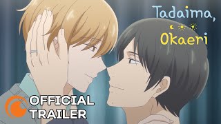 Tadaima Okaeri  OFFICIAL TRAILER [upl. by Halak]