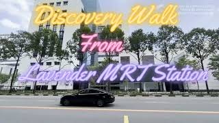 Discovery Walk from Lavender MRT Station [upl. by Watkins]