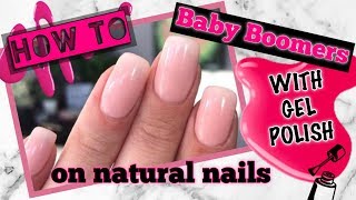 How To Baby Boomer Nails with Gel Polish  NATURAL NAILS [upl. by Ahsel]