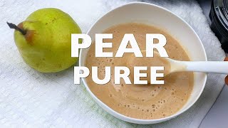 PEAR PUREE  BABY WEANING FOOD 6 MTHS [upl. by Okechuku]