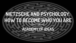 Nietzsche and Psychology How To Become Who You Are [upl. by Paulson]