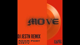 Adam Port Stryv  Move feat Malachiii DJ Jestn Remix [upl. by Akoyn249]