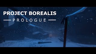 Project Borealis Prologue  Gameplay [upl. by Carmella]