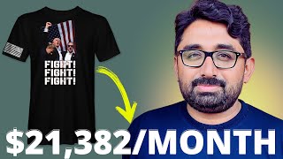 Sell Donald Trump Tshirts to make 690 Per Day NO SKILL [upl. by Aidni180]