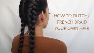 HOW TO DUTCHFRENCH BRAID YOUR HAIR ON YOUR OWN  YADIRA Y [upl. by Bamford195]