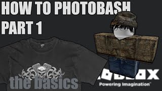 HOW TO PHOTOBASH ROBLOX CLOTHING  PART 1 \ THE BASICS [upl. by Branca]