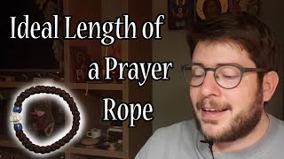 Ideal Length of a Prayer Rope [upl. by Emiatej]