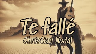 Te FalléChristian NodalLetraLyrics [upl. by Aiekram]