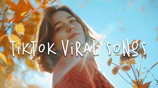 Viral tiktok songs 2024 🏵️ Best tiktok viral songs  Trending tiktok songs [upl. by Denten]