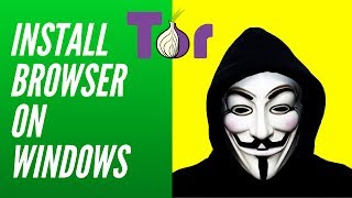 How To Install amp Use Tor Browser On Windows  Become Anonymous [upl. by Anihsat]