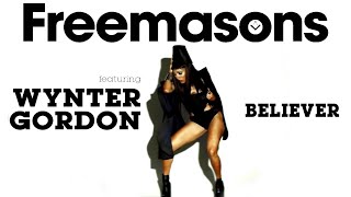 Freemasons feat Wynter Gordon «Believer» [upl. by Ydal]