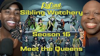 Sibling Watchery RuPauls Drag Race S16 Meet The Queens Entrance Look Review [upl. by Ande]