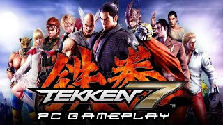 Tekken 7  PC Gameplay [upl. by Grady]