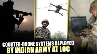 CounterDrone Systems deployed by Indian Army at LOC to counter drones coming from across border [upl. by Asirrom42]