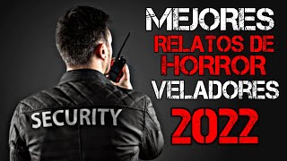 Mejores Relatos de Horror de Veladores del 2022  Recopilación del Canal LCE [upl. by Linea259]