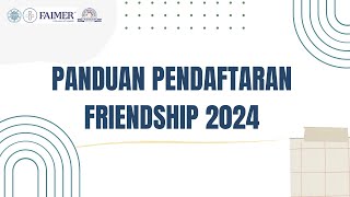 VIDEO PANDUAN PENDAFTARAN FRIENDSHIP 2024 [upl. by Nylrahs]