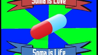 Brave New World The Use of Soma [upl. by Japha]