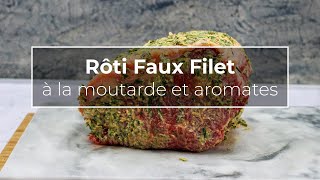 Rôti Faux Filet de Boeuf à la moutarde et aromates  Recette [upl. by Zevahc793]