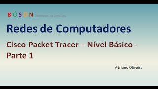 Cisco Packet Tracer  Nível Básico  Parte 1 [upl. by Gnilyarg]