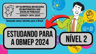 OBMEP 2024 NÍVEL 2  SOLUÇÕES DA OBMEP DE ANOS ANTERIORES  NÍVEL 2 [upl. by Atirb967]