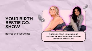 Healing and Recovery After Abortion With Jennifer Kittredge [upl. by Grizelda]