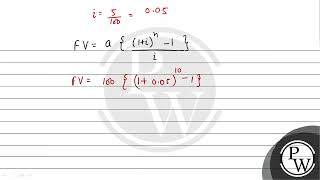 a 100 n  10 i 5 find the FV of annuity Using the formula [upl. by Onavlis]