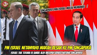 PM NETANYAHU Marah Besar Ke PM SINGAPURA Israel Tak Terima RI Ambil Alih Wilayah Udara NATUNA [upl. by Riegel]