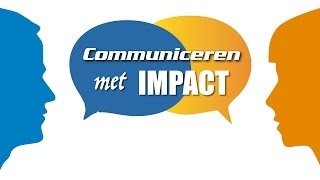 Communiceren met Impact  Communicatievaardigheden [upl. by Ladew224]