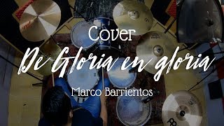 De gloria en gloria 128 BPM  Marco Barrientos Batería Cover 🎧 [upl. by Refitsirhc964]