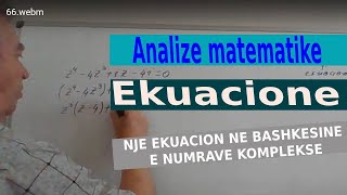 Analizë Matematike Nje ekuacion ne bashkesine e numrave komplekse [upl. by Filmer]