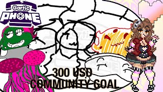 My Community is Rather Creative  Gartic Phone wChat 300 USD Goal Donothon Goal Flamie [upl. by Idou267]