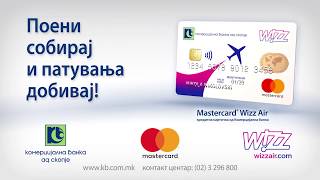 Mastercard® Wizz Air од Комерцијална банка – Поени собирај и патувања добивај [upl. by Wenda997]