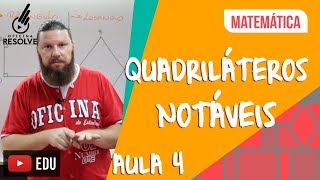 GEOMETRIA PLANA QUADRILÁTEROS NOTÁVEIS [upl. by Nytsud]