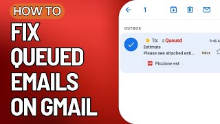 How to Fix Queued Emails on Gmail 2023 Updated [upl. by Herring]