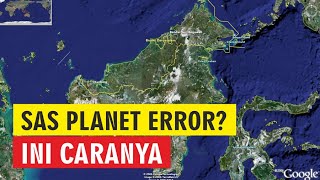 SAS Planet Error Ini Cara Memperbaikinya Google Maps Live Satelit Resolusi Tinggi [upl. by Nonnahs]