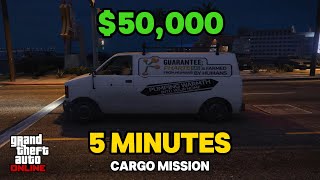 Make 50000 In 5 Minutes With Cargo Missions  GTA 5 Online [upl. by Assil873]